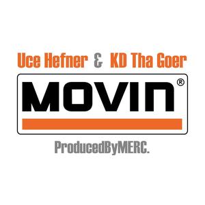 Movin'(feat. KD Tha Goer & ProducedByMERC.) (Explicit)