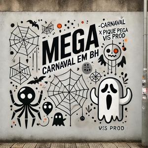 MEGA CARNAVAL EM BH X PIQUE PEGA (feat. MC Xangai) (Explicit)