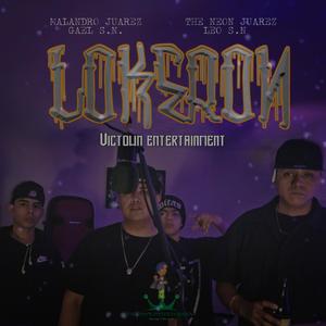 LOKERON (feat. the neon juarez, malandro juarez, gael sn & leo sn) (Explicit)