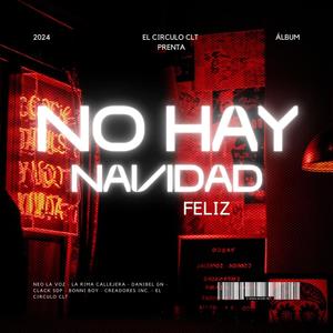 No Hay Navidad Feliz (feat. Neo La Voz, La Rima Callejera clt, Danibel GN, Bonni Boy & Clack SDP)