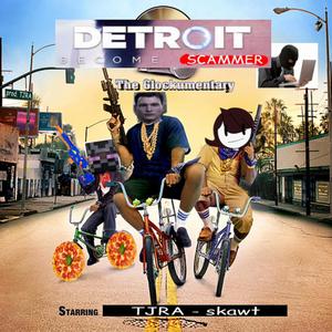 DETROIT: BECOME SCAMMER (HOES THAT SCAM) (feat. skawt) [Explicit]