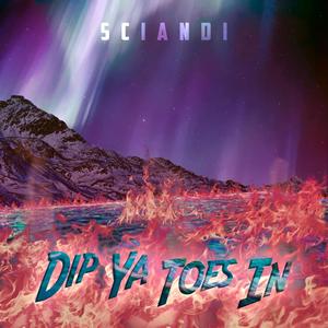 Dip Ya Toes In (Explicit)