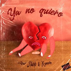 Ya no quiero (Explicit)