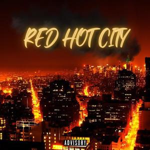 Red Hot City (Explicit)