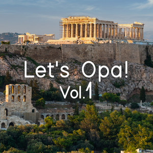 Let's Opa! , Vol. 1