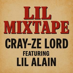 Cray-Ze Lord - Lost Soul (feat. Lil Alain) (Explicit)