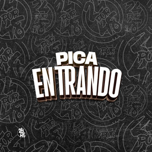 Pica Entrando (Explicit)