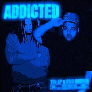 Addicted (feat. C〽️B BUDDHA) (Explicit)