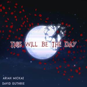 This Will Be the Day (from RWBY)