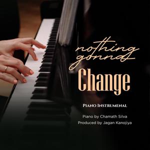 Nothing Gonna Change (Piano Version)