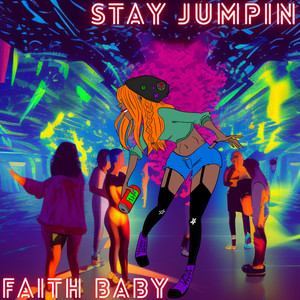 Stay Jumpin (Explicit)