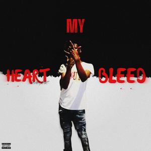 My Heart Bleed (Explicit)