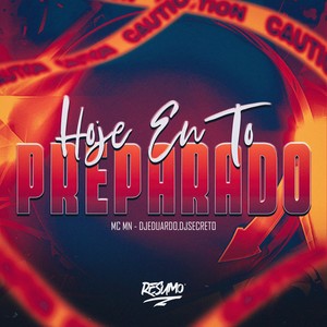 HOJE EU TO PREPARADO (Explicit)