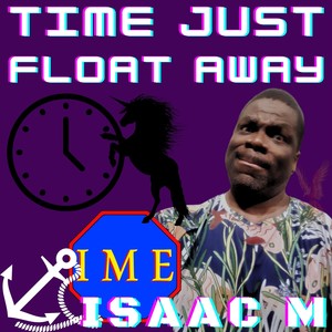 Time Just Float Away