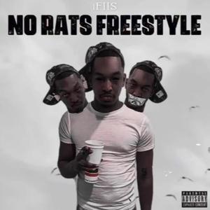 No Rats Freestyle (Explicit)