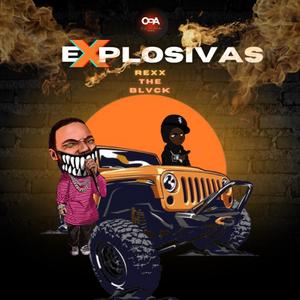 Explosivas (feat. The Blvck) [Explicit]