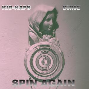 Spin Again (feat. Burse) [Explicit]