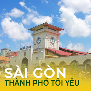 Sài gòn thành phố tôi yêu