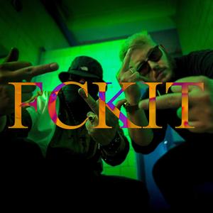 FCKIT (feat. Szur) (Explicit)