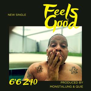 Feels Good (feat. Monstalung & QUIe) [Explicit]