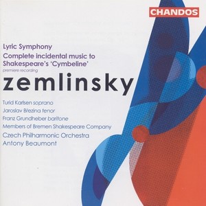 ZEMLINSKY: Lyric Symphony / Cymbeline