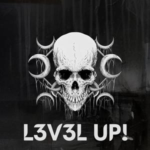 L3V3L UP! (feat. Auralyx)