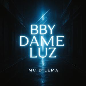 BBY DAME LUZ (Explicit)