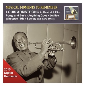 MUSICAL MOMENTS TO REMEMBER - Louis Armstrong in Musical and Film (1929-1957)