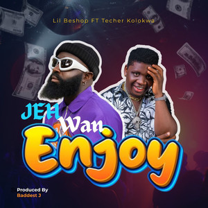 Jeh Wan Enjoy (Explicit)