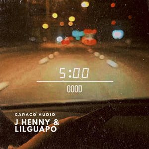 5:00 Good(feat. Lil Guapo)