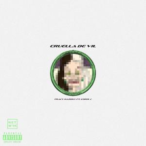 Cruella de Vil (feat. Chris J) [Explicit]