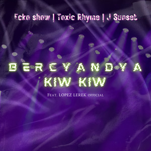 Bercyandya Kiw Kiw