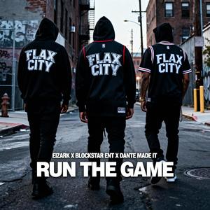 Run The Game (feat. Blockstar ENT & Dante Made It) (Explicit)