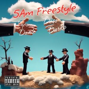 5am Freestyle (feat. Supreme Dante) (Explicit)