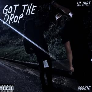 Got The Drop (feat. Bookie) (Explicit)
