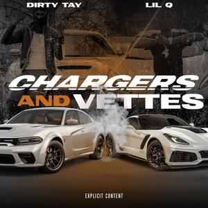 Chargers And Vettes(feat. Dirty Tay) (Explicit)