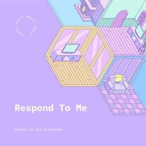 Respond To Me(feat. JilaniXO) (Explicit)