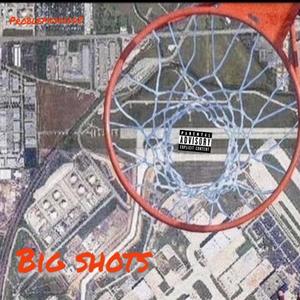 Big Shots (Explicit)