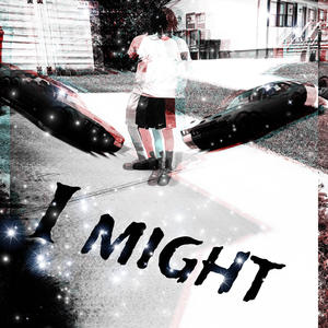 I Might (feat. Scooterlykes) [Explicit]