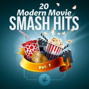 20 Modern Movie Smash Hits - Vol. 1 (Explicit)