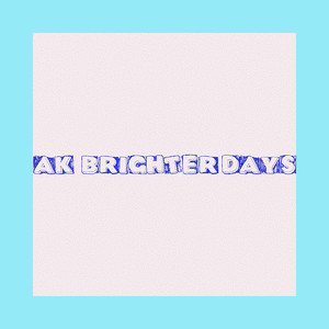 Brighter Days (Explicit)