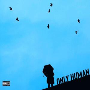 .ONLYHUMAN. (Explicit)