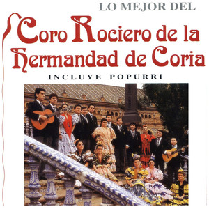 Lo Mejor del Coro Rociero de la Hermandad de Coria