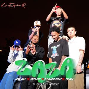 ZAZA (feat. DRAUK33, JOTAE33, LYAN33, FLAIISTHER & BAD AND WORST)