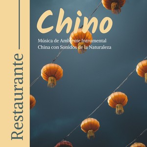 Restaurante Chino: Música de Ambiente Intrumental China con Sonidos de la Naturaleza