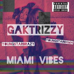 Miami Vibes(feat. YoungStarBrazy & YoungStarBama) (Explicit)