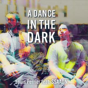 A Dance In The Dark (feat. Louis Perrier)