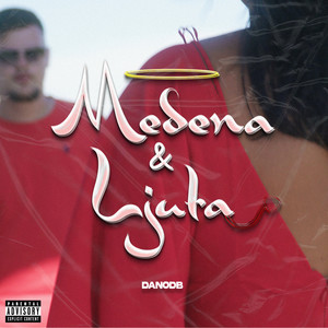 Medena & Ljuta (Explicit)