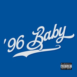 96 Baby (Explicit)