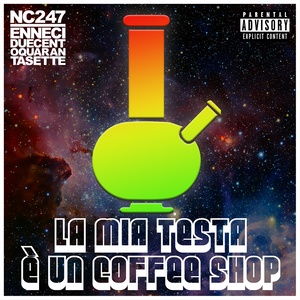 La mia testa è un Coffee Shop (Explicit)